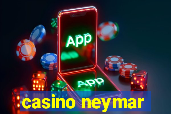 casino neymar